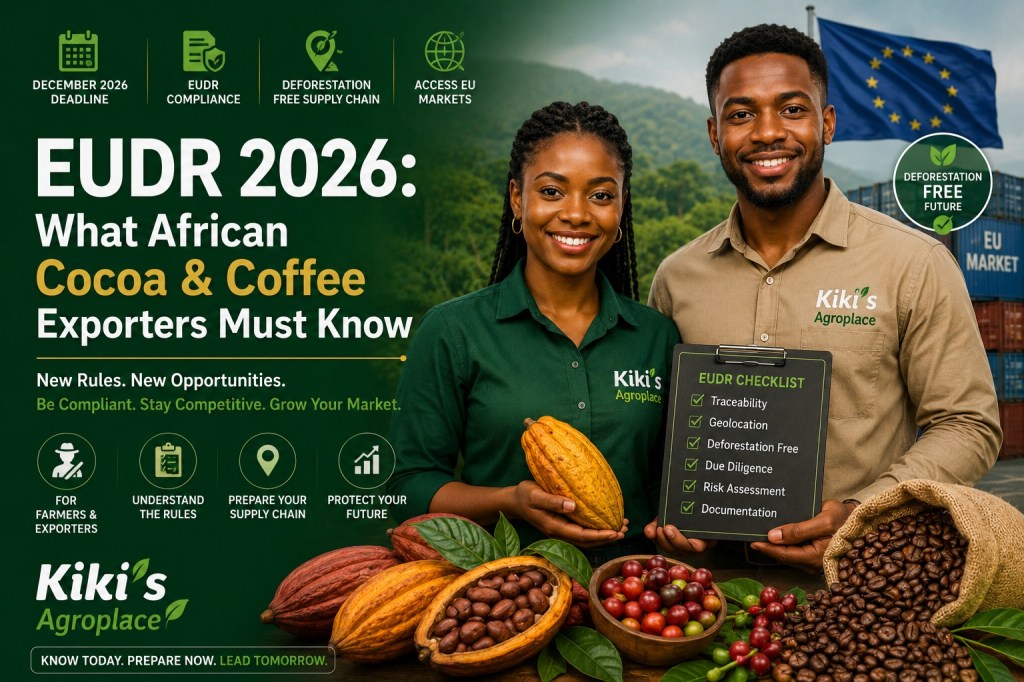 EUDR 2026: What African Cocoa and Coffee Exporters Need to Do Before&nbsp;December
